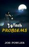 [Southern Style Supernatural Series 03] • Witch Problems